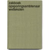 Zakboek opsporingsambtenaar wetteksten door F.J. Schussler