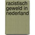 Racistisch geweld in Nederland