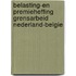 Belasting-en premieheffing grensarbeid Nederland-Belgie