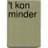 't Kon minder