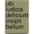 Ubi iudicia deficiunt incipit bellum