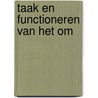 Taak en functioneren van het OM by R.M.G.E. Foque