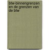 BTW-binnengrenzen en de grenzen van de BTW door A.H.R.M. Denie