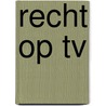 Recht op tv door Pagano