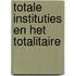 Totale instituties en het totalitaire