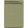 Dividendbelasting en vennootschapsbelasting by B.A. van Tuijl