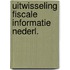 Uitwisseling fiscale informatie nederl.
