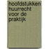 Hoofdstukken huurrecht voor de praktijk
