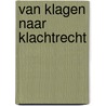 Van klagen naar klachtrecht door W.R. Kastelein