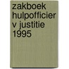 Zakboek hulpofficier v justitie 1995 door Hoekendyk