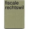 Fiscale rechtswil door H.W.M. van Kesteren