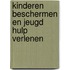 Kinderen beschermen en jeugd hulp verlenen