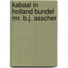 Kabaal in holland bundel mr. b.j. asscher by Unknown