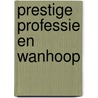 Prestige professie en wanhoop door Kroese