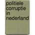 Politiele corruptie in Nederland