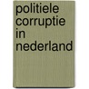 Politiele corruptie in Nederland door C. Fijnaut