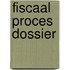 Fiscaal proces dossier