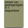 Stelsel van gedragsregels in 't wegverkeer door Otte