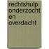 Rechtshulp onderzocht en overdacht