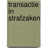 Transactie in strafzaken door Osinga