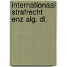 Internationaal strafrecht enz alg. dl. door Stryards