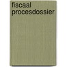 Fiscaal procesdossier door Westen