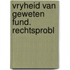 Vryheid van geweten fund. rechtsprobl door Vermeulen