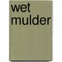 Wet mulder