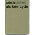 Criminaliteit als keerzyde