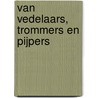 Van vedelaars, trommers en pijpers door J.E. Spruit