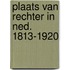 Plaats van rechter in ned. 1813-1920