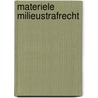 Materiele milieustrafrecht by Waling