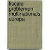 Fiscale problemen multinationals europa door Niessen
