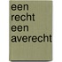 Een recht een averecht