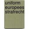 Uniform europees strafrecht door Enschede