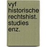 Vyf historische rechtshist. studies enz. door Talsma