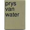 Prys van water door Schuurman
