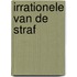 Irrationele van de straf