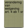 Verandering van wetgeving art. 4 ab 1 sr door Knigge