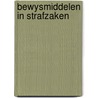 Bewysmiddelen in strafzaken by Borst