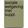 Sociale wetgeving met suppl. door Kuin