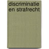 Discriminatie en strafrecht by Neut