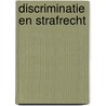 Discriminatie en strafrecht door Neut