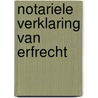 Notariele verklaring van erfrecht by Maarten De Vos