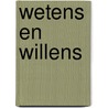 Wetens en willens door Nieboer