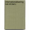Internationalisering nat.int.bel.r. by Scheltens