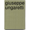 Giuseppe ungaretti door Massimo Scalia