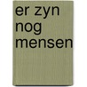 Er zyn nog mensen by Smedt