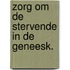 Zorg om de stervende in de geneesk.