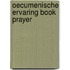 Oecumenische ervaring book prayer